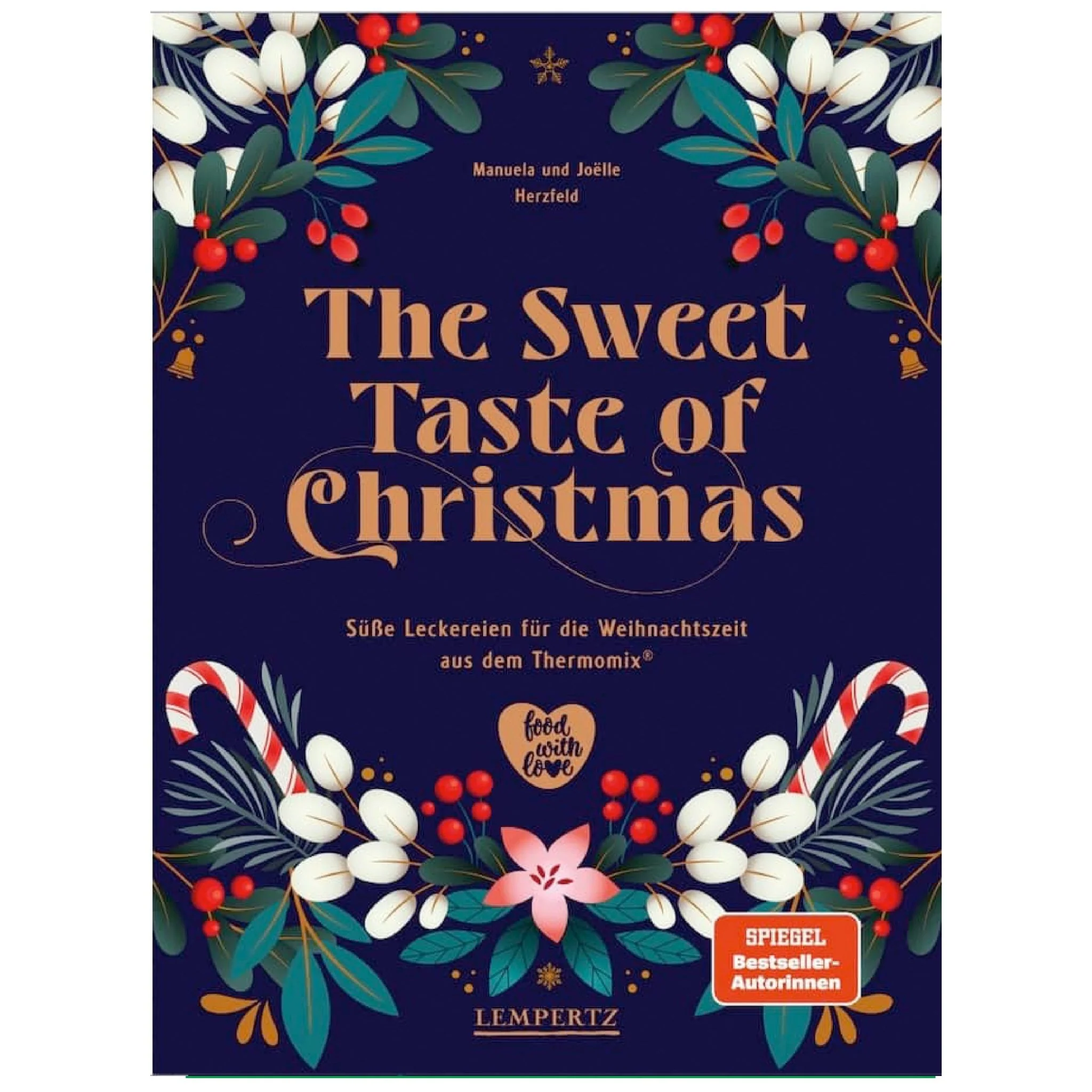 The Sweet Taste of Christmas - Süße Leckereien für die Weihnachtszeit aus dem Thermomix®